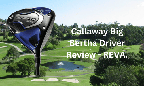 callaway big bertha driver review